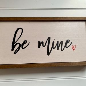 Sign: Be Mine Love or Valentine Sign, 6"h x 12"w Wood Sign